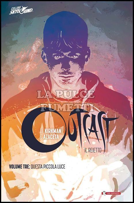 OUTCAST - IL REIETTO - VOLUME CARTONATO # 3: QUESTA PICCOLA LUCE